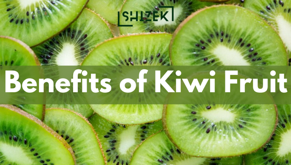 Benefits of Kiwi Fruit