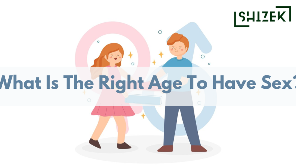 What is the right age to have sex