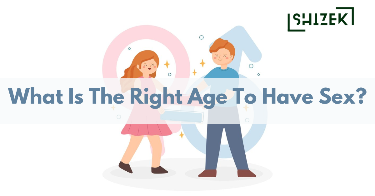 What is the right age to have sex